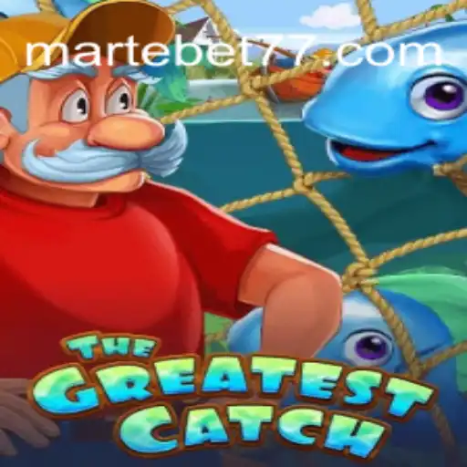 TheGreatestCatch: A Deep Dive into the Premier Online Slot on Martebet777 Platform